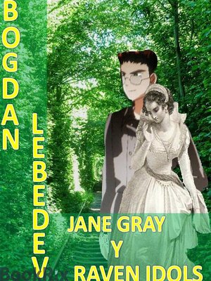 cover image of Jane Gray and Raven Idols